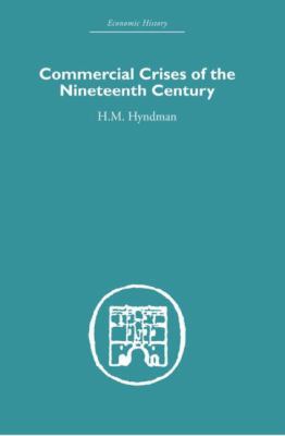 Commercial Crises of the Nineteenth Century 0415846684 Book Cover