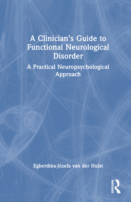 A Clinician's Guide to Functional Neurological ... 103231284X Book Cover