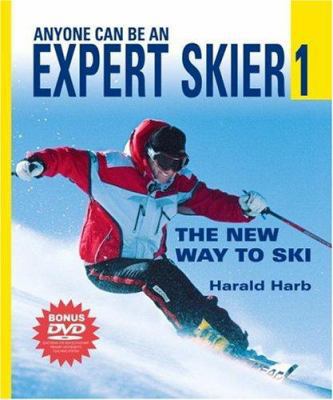 Anyone Can Be an Expert Skier 1: The New Way to... 1578261775 Book Cover