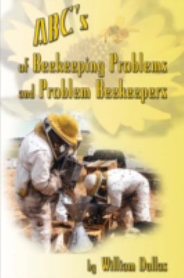 ABC's of BeeKeeping Problems and Problem Beekee... 0595533825 Book Cover