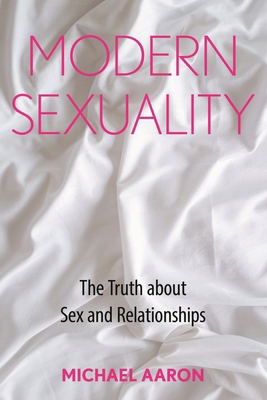 Modern Sexuality: The Truth about Sex and Relat... 1442253215 Book Cover