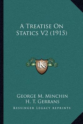 A Treatise On Statics V2 (1915) 1164037382 Book Cover