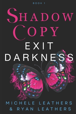 Shadow Copy: Exit Darkness B08BTPN5V7 Book Cover
