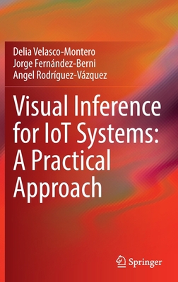 Visual Inference for Iot Systems: A Practical A... 3030909026 Book Cover