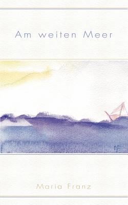 Am weiten Meer [German] 3833406879 Book Cover