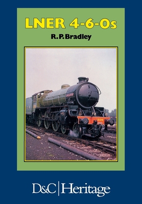 London and North Eastern Railway 4-6-0's 1446305821 Book Cover