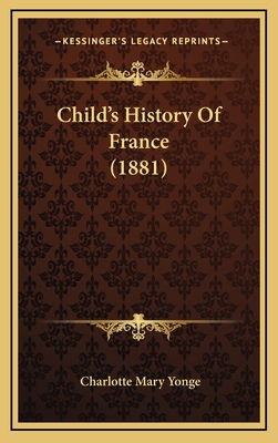 Child's History Of France (1881) 1165977931 Book Cover