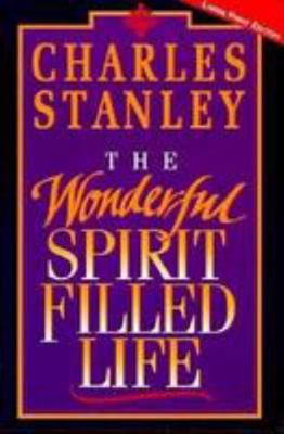 The Wonderful Spirit Filled Life PB [Large Print] 0802726771 Book Cover