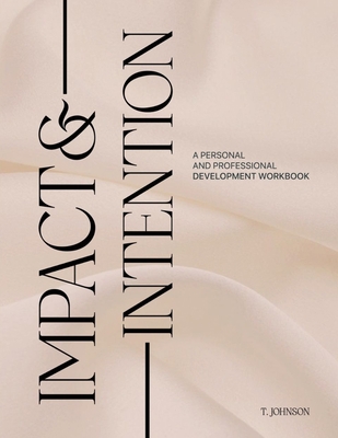 Impact & Intention: Embrace Your Strength and E... B0CD5YQPLW Book Cover