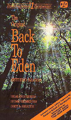 The Original Back to Eden: The Classic Guide to... 0879040009 Book Cover
