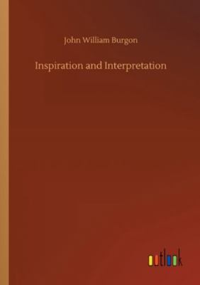 Inspiration and Interpretation 3752322861 Book Cover