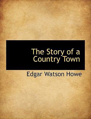 The Story of a Country Town [Large Print] 1116865793 Book Cover