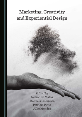 Marketing, Creativity and Experiential Design 1527575578 Book Cover