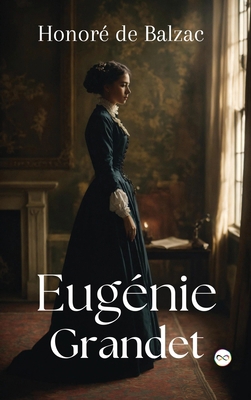 Eugénie Grandet [French] 9361907395 Book Cover