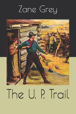 The U. P. Trail B08R6MTLVG Book Cover