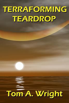Terraforming Teardrop 1490423257 Book Cover