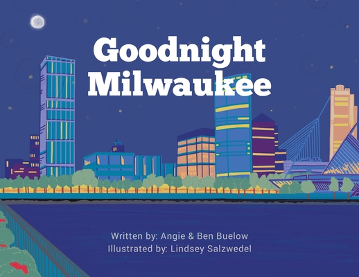 Goodnight Milwaukee 1645381323 Book Cover