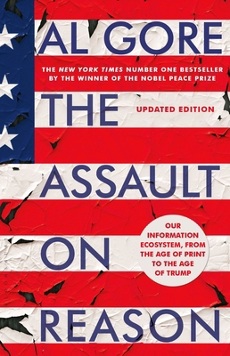 The Assault on Reason: Our Information Ecosyste... 1408891964 Book Cover