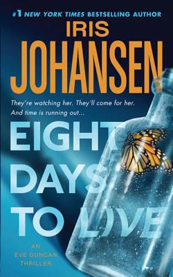 Eight Days to Live: An Eve Duncan Forensics Thr... B005CL5GXS Book Cover