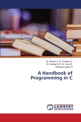 A Handbook of Programming in C 6207805313 Book Cover