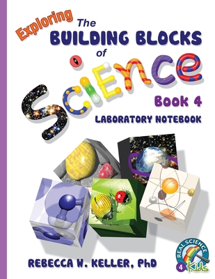 Exploring the Building Blocks of Science Book 4... 1941181066 Book Cover