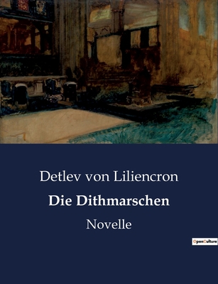 Die Dithmarschen: Novelle [German] B0C13LGK2Z Book Cover
