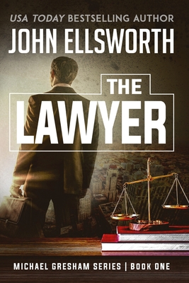 The Lawyer: Michael Gresham Legal Thriller Seri... 0578575248 Book Cover