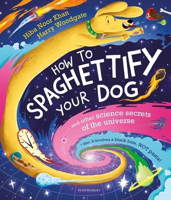 How to Spaghettify Your Dog: And Other Science ... 1526627817 Book Cover