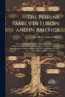 The Peshine Family in Europe and in America: No... 1021673919 Book Cover