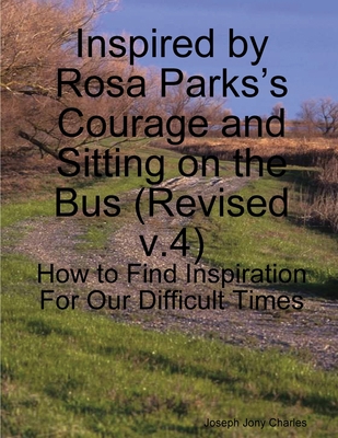 Inspired by Rosa Parks's Courage and Sitting on... 1257083651 Book Cover