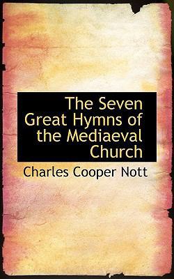 The Seven Great Hymns of the Mediaeval Church 0554532425 Book Cover