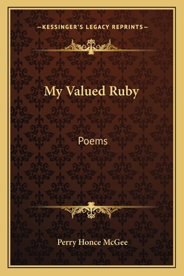 My Valued Ruby: Poems 1163706302 Book Cover