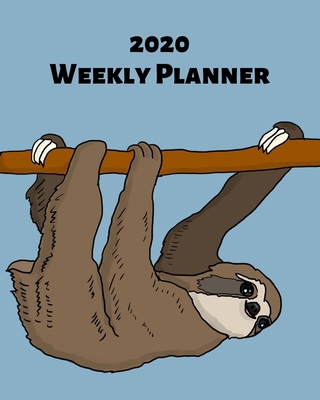 2020 Weekly Planner: Sloth; January 1, 2020 - D... 1693395096 Book Cover