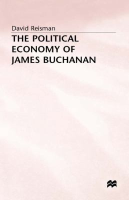 The Political Economy of James Buchanan 0333476395 Book Cover