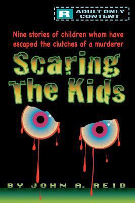 Scaring the Kids 1450230636 Book Cover