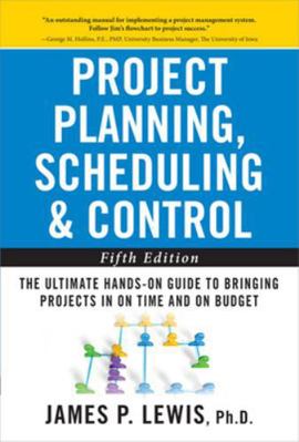 Project Planning, Scheduling, and Control: The ... 0071746528 Book Cover