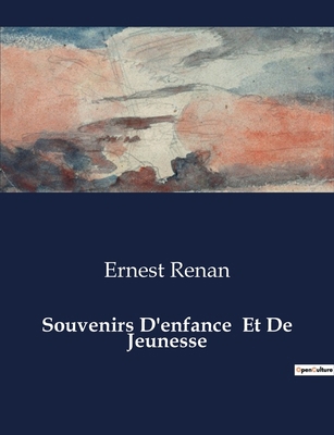 Souvenirs D'enfance Et De Jeunesse [French] B0CR2TLZ24 Book Cover