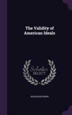 The Validity of American Ideals 1355301335 Book Cover