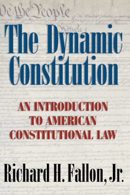 The Dynamic Constitution: An Introduction to Am... 0521840945 Book Cover