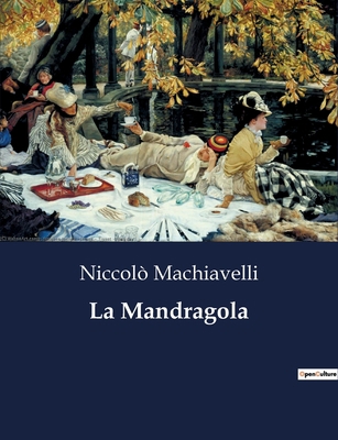 La Mandragola [Italian] B0CFWT36YJ Book Cover