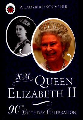 H. M. Queen Elizabeth II: 90th Birthday Celebra... 0241240328 Book Cover