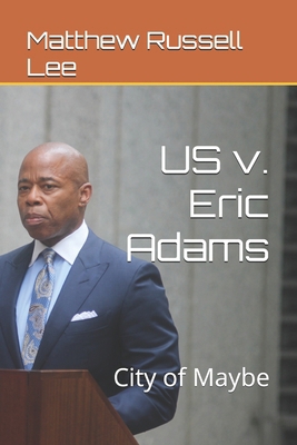 US v. Eric Adams: City of Maybe B0DPCKZYSW Book Cover