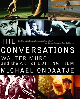 The Conversations: Walter Murch and the Art of ... 0375709827 Book Cover