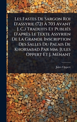 Les Fastes De Sargon Roi D'assyrie (721 Ã... 1024947610 Book Cover