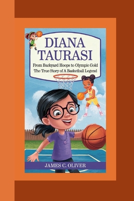 DIANA TAURASI: From Backyard Hoops to Olympic G...            Book Cover