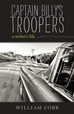 Captain Billy's Troopers: A Writer's Life 0817318763 Book Cover