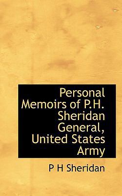 Personal Memoirs of P.H. Sheridan General, Unit... 1117505480 Book Cover
