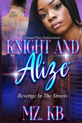 Knight and Alize: Revenge in the Streets B0BF3P5WMW Book Cover