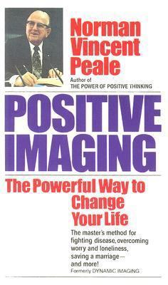 Positive Imaging : The Powerful Way to Change Y... B00BG6UHWI Book Cover