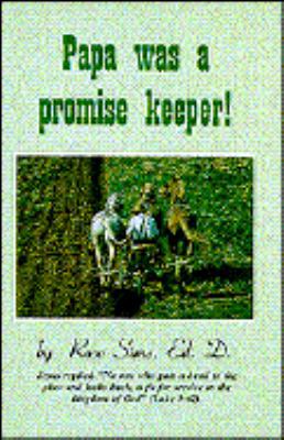 Papa Was a Promise Keeper: 1882415027 Book Cover